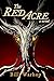 The Red Acre: A Novel