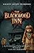 THE BLACKWOOD INN: A Haunting Tale of Fear, Mystery and the Unknown
