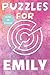 Puzzles For Emily: Personalised Puzzle Book Series for Girls (Ages 6–10): Fun. Engaging. Made just for your child! (Puzzles for Girls)