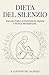 La Dieta del Silenzio: Manuale Pratico di Minimalismo Digitale e Ricerca dell'Essenziale (Italian Edition)
