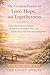The Greatest Prayers for Love, Hope, and Togetherness: Faith-Filled Prayers to Deepen Connection, Strengthen Unity, and Fill the Heart with Peace and Lasting Hope (Love Restored Series)