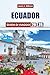ECUADOR GUIDA DI VIAGGIO 2026: Esplora vulcani, foreste pluviali, spiagge e fauna delle Galápagos con itinerari pratici, cultura locale e consigli di viaggio (Italian Edition)