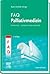 FAQ Palliativmedizin: Antworten - prägnant und praxisnah (MONOGRAPHIE - Fachbuch - Urban & Fischer-Verlag) (German Edition)