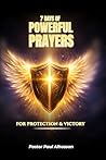 7 DAYS OF POWERFUL PRAYERS : FOR PROTECTION AND VICTORY