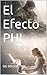 El Efecto PHI (Spanish Edition)