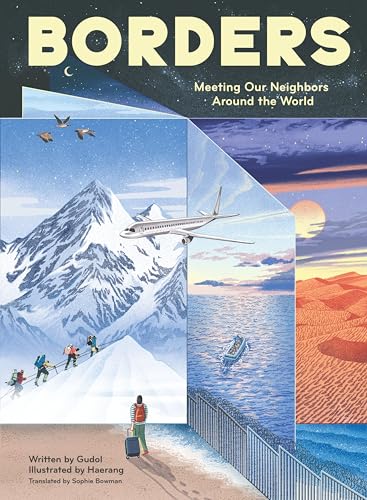 Borders: Meeting Our Neighbors Around the World (Hardcover)