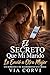 El secreto que mi marido le...