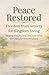 Peace Restored: Freedom from Anxiety for Kingdom Living