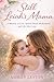 Still Leiah's Mama: A Memoir of Love, Special Needs Motherhood, and Life After Loss