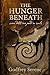 THE HUNGER BENEATH: Some debts are paid in souls