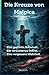 Die Kreuze von Malpica: Eine gestickte Botschaft. Ein versunkenes Dekret. Eine vergessene Wahrheit. (Kanaren Thriller von BaroCam) (German Edition)
