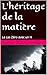 L'héritage de la matière: Le cas Zéro avec un H (L’héritage de la matière) (French Edition)