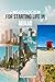 A Practical Handbook For Starting Life In Miami