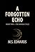 A Forgotten Echo: Book Two—...