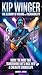 Kip Winger: The Alchemy of Volume and Vulnerability: Inside the Mind That Transformed 80s Rock Into a Cinematic Soundscape