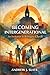 Becoming Intergenerational: An Invitation to Reimagine Church Across Generations: How Churches Rediscover Mission, Discipleship, and Belonging Across Generations
