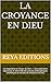 La Croyance en Dieu: Les Arguments en Faveur du Divin — Une exploration rigoureuse et rationnelle des preuves philosophiques, scientifiques et morales de l'existence de Dieu (French Edition)
