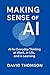 Making Sense of AI: AI for Everyday Thinking at Work, in Life, and in Learning