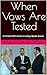 When Vows Are Tested : A Christian Wife's Guide to Loving a Bipolar Spouse