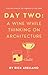 Day Two: A Wine while thinking on Architecture