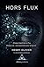 HORS FLUX (French Edition)