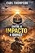 ENTRE O IMPACTO E ORMUZ: Co...