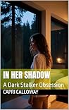 In Her Shadow : A...