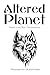 Altered Planet: Sojourn to the West: Metamorphosis