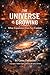 The Universe Is Growing: What Expansion Does Not Explain (The Universe Becoming Book 2)