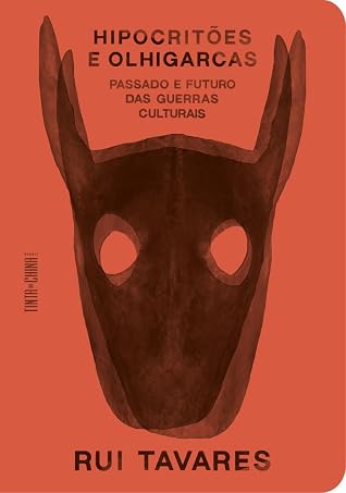 Hipocritões e olhigarcas: Passado e futuro das guerras culturais
