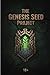 The Genesis Seed project 18+ (The Genesis Seed project 18+ vol 1)
