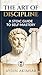 THE ART OF DISCIPLINE: A Stoic & Practical Guide: Ancient Wisdom and Modern Strategies to Conquer Procrastination and Build Mental Toughness.