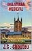 INGLATERRA MEDIEVAL: La Fundación y el Crecimiento de una Potencia Europea (LA FORJA DE UNA POTENCIA EUROPEA nº 1) (Spanish Edition)