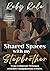 Shared Spaces with my Stepbrother: Wenn verbotenes Verlangen zwischen Umzugskartons erwacht. (Tabulose Erotische Kurzgeschichte) (Ruby's Stepbrothers) (German Edition)