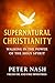 Supernatural Christianity!