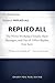 REPLIED ALL: The Worst Workplace Emails, Slack Messages, and Out-of-Office Replies Ever Sent (Read It & Weep Book 4)