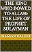 The King Who Bowed to Allah: The Life of Prophet Sulayman (The Prophets Collection Book 2)