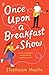 Once Upon a Breakfast Show by Stephanie Macfie