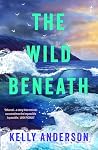 The Wild Beneath:...