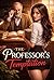 The professor Temptation