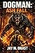 DOGMAN: ASH FALL (Dogman Sl...