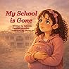 My School is Gone