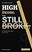 High Income. Still Broke. : Why earning more doesn’t build wealth