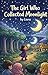 The Girl Who Collected Moonlight: A Magical Bedtime Story For Children
