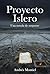 Proyecto Islero: Una novela de suspense (Spanish Edition)