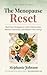 The Menopause Reset: Real Food Strategies to Calm Inflammation, Balance Hormones and Reclaim Your Energy