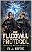 The FluxFall Protocol: A Jericho Cain & Cage McQuade Story