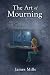 The Art of Mourning: An Ill...