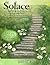 Solace After Loss: A Step-By-Step Guide To Settling an Estate or Trust & Protecting a Decedent's Identity