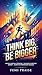 THINK BIG, BE BIGGER